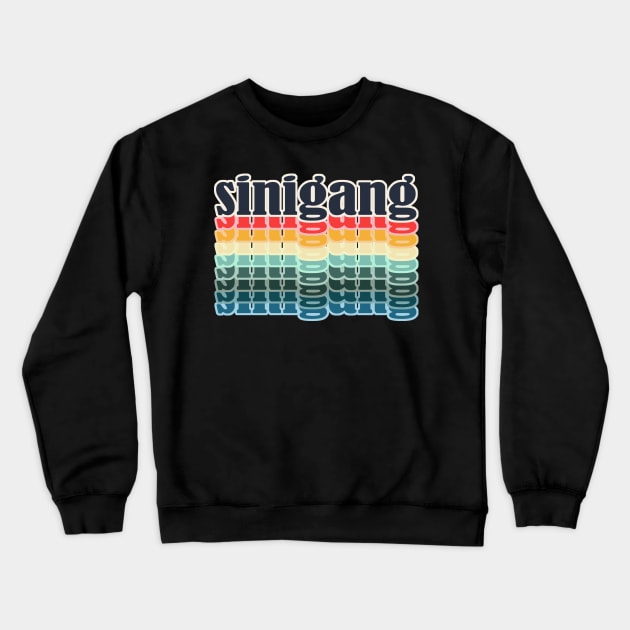 Sinigang Typography Repeated Text Retro Colors Crewneck Sweatshirt by ebayson74@gmail.com